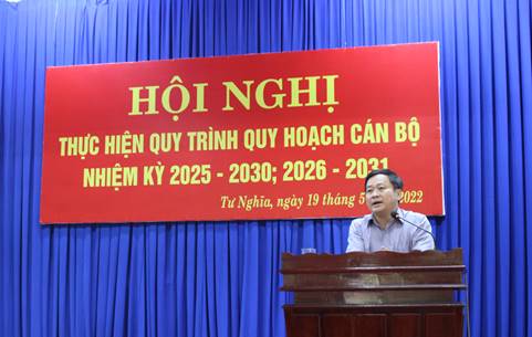 Hội nghị thực hiện quy trình quy hoạch cán bộ huyện Tư Nghĩa nhiệm kỳ 2025 - 2030; 2026 - 2031