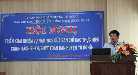 Hội nghị triển khai nhiệm vụ năm 2023 của Ban chỉ đạo thực hiện chính sách BHXH, BHYT toàn dân huyện Tư Nghĩa