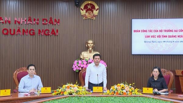 Bộ trưởng Bộ Công Thương Nguyễn Hồng Diên: “Quảng Ngãi khẩn trương triển khai các Quy hoạch ngành quốc gia để tạo dư địa mới cho tỉnh”