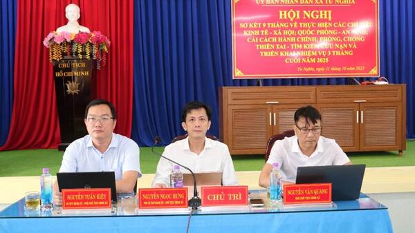 XÃ TƯ NGHĨA SƠ KẾT NHIỆM VỤ PHÁT TRIỂN KINH TẾ - XÃ HỘI, QUỐC PHÒNG - AN NINH 09 THÁNG  VÀ TRIỂN KHAI NHIỆM VỤ 03 THÁNG CUỐI NĂM 2025